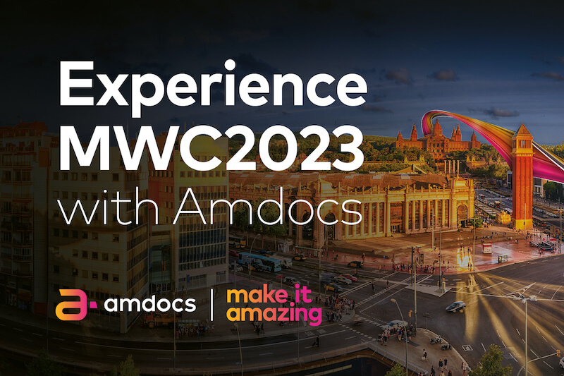 Welcome to Amdocs’ Booth at MWC Barcelona 2023